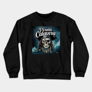 Pirata Calaveras Crewneck Sweatshirt